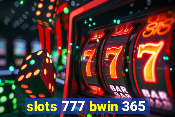 slots 777 bwin 365